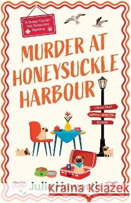 Murder at Honeysuckle Harbour Julie Haworth 9781807470760 Pellerin Books