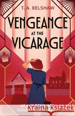 Vengeance at the Vicarage Belshaw, T. a. 9781807471019
