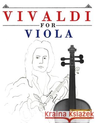 Vivaldi for Viola: 10 Easy Themes for Viola Beginner Book E. C. Masterworks 9781807562311 E. C. Masterworks