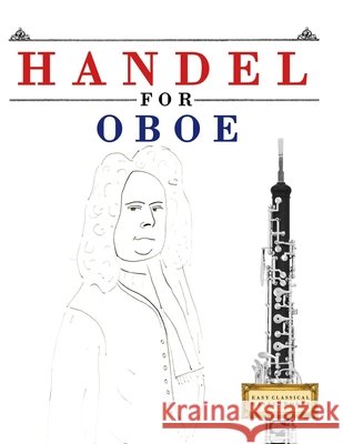 Handel for Oboe: 10 Easy Themes for Oboe Beginner Book E. C. Masterworks 9781807564414 E. C. Masterworks