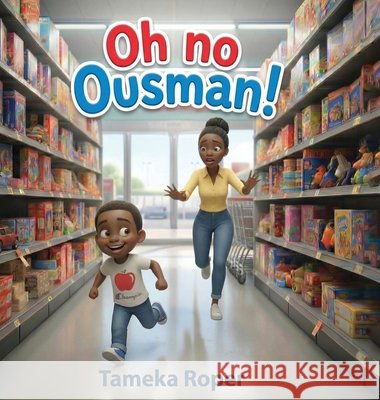 Oh no Ousman! Tameka Roper 9781807640132