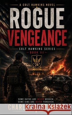 Rogue Vengeance: Book III Charles A. Stewart 9781808400797