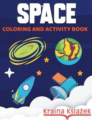 Space Activity Book: Dot to Dot, Space Coloring Pages, Mazes, Number Tracing, Dot Marker Space Activity Book for Kids Laura Bidden 9781809718006 Laura Bidden
