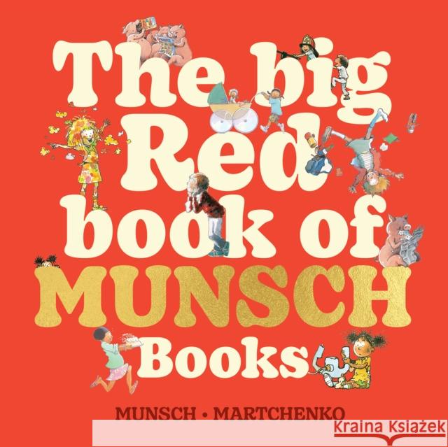 The Big Red Book of Munsch Books Robert Munsch 9781834020051 Annick Press