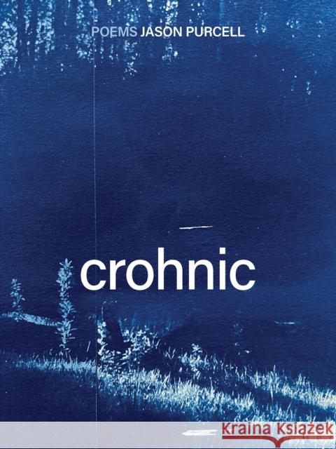 Crohnic Jason Purcell 9781834050102 Arsenal Pulp Press