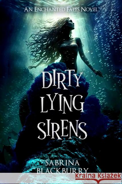 Dirty Lying Sirens Sabrina Blackburry 9781834110004 W by Wattpad Books