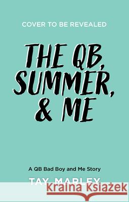 The Qb, Summer, and Me Tay Marley 9781834110264 Wattpad Books