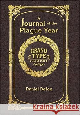 A Journal of the Plague Year (Grand Type Collector's Edition) (Laminated Hardback with Jacket) Large Print Daniel Defoe 9781834121963 Revive Classics