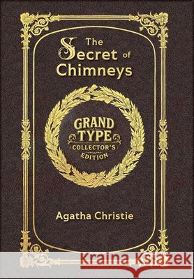 Large Print - The Secret of Chimneys - Grand Type Collector's Edition - Matte Hardcover with Dust Jacket Agatha Christie 9781834123134 Grand Type Classics