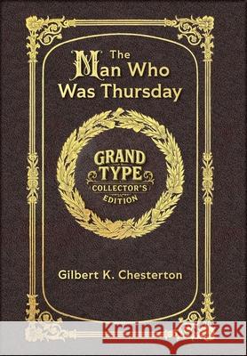Large Print - The Man Who Was Thursday - Grand Type Collector's Edition - Matte Hardcover with Dust Jacket G. K. Chesterton 9781834123462 Grand Type Classics
