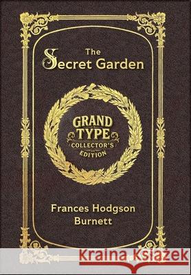 Large Print - The Secret Garden - Grand Type Collector's Edition - Matte Hardcover with Dust Jacket Frances Hodgso 9781834123547 Grand Type Classics