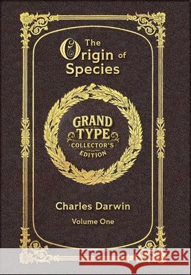 Large Print - The Origin of Species, Volume 1 of 2 - with Index - Grand Type Collector's Edition - Matte Hardcover with Dust Jacket Charles Darwin 9781834123998 Grand Type Classics