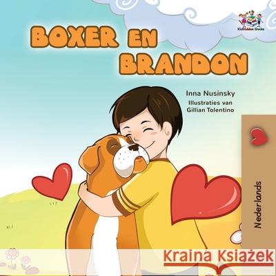 Boxer and Brandon (Dutch Language Children's Story) Kidkiddos Books Inna Nusinsky 9781834162225 Kidkiddos Books Ltd.