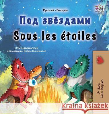 Sous les ?toiles (Livre pour enfants bilingue russe-fran?ais) Sam Sagolski Kidkiddos Books 9781834163284 Kidkiddos Books Ltd.