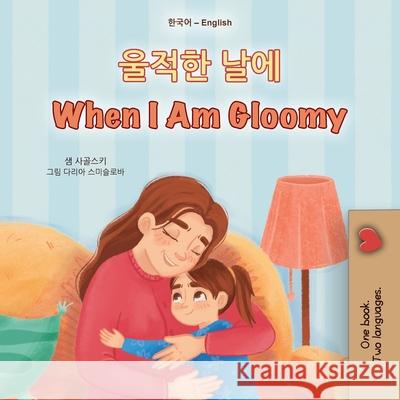 When I am Gloomy (Korean English Bilingual Children's Book) Sam Sagolski Kidkiddos Books 9781834168074 Kidkiddos Books Ltd.