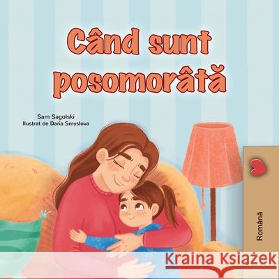 When I am Gloomy (Romanian Children's Book) Sam Sagolski Kidkiddos Books 9781834168227 Kidkiddos Books Ltd.