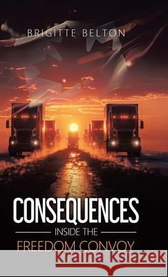 Consequences Brigitte Belton 9781834180342 Tellwell Talent