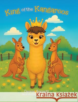 King of the Kangaroos Denise Barnett Jupiters Muse 9781834180939 Tellwell Talent