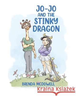 Jo-Jo and the Stinky Dragon Brenda McDowell Samantha Brandt &. Steve 9781834185019