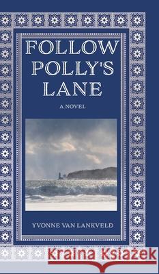 Follow Polly's Lane Yvonne Va 9781834185217