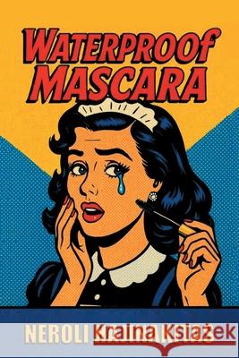 Waterproof Mascara Neroli Hajinakitas 9781834185828 Tellwell Talent