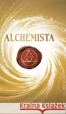 Alchemista: A Journey of Profound Transformation Elena Casaneanu 9781834186139 Tellwell Talent