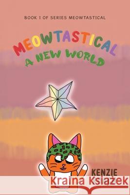 Meowtastical A New World Kenzie Roach 9781834186542