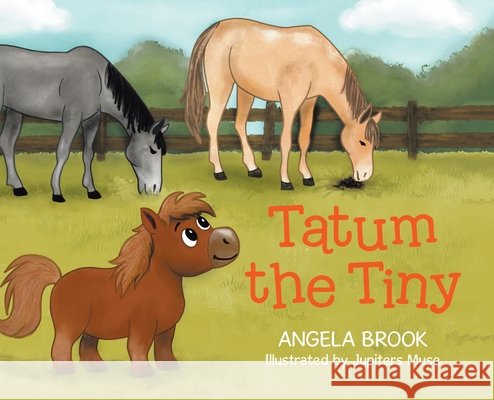 Tatum the Tiny Brook, Angela, Muse, Jupiters 9781834187181