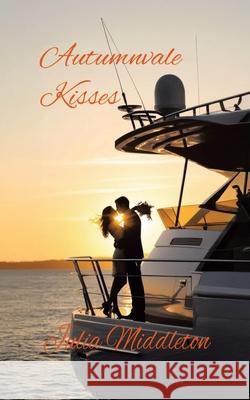 Autumnvale Kisses Julia Middleton 9781834187297 Tellwell Talent