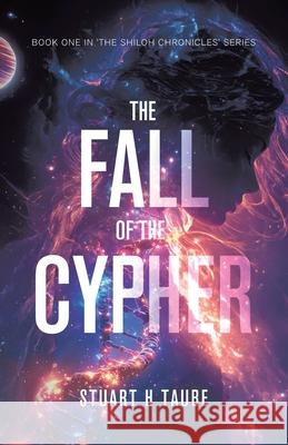 The Fall of the Cypher Stuart H. Taube 9781834188713 Tellwell Talent
