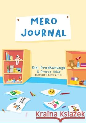 Mero Journal Kiki Pradhananga Presca Udas Suneha Shrestha 9781834189772 Tellwell Talent
