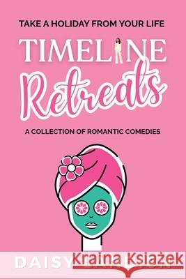 Timeline Retreats Daisy Landish 9781834191188 Beaches and Trails Publishing