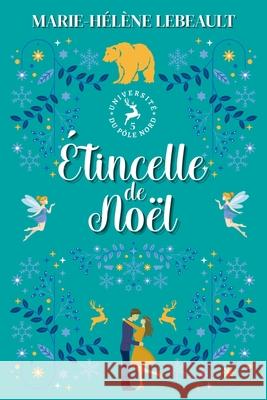 ?tincelle de No?l Marie-H?l?ne Lebeault 9781834191904