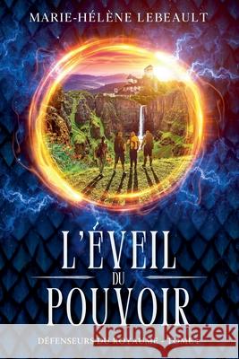 L'?veil du pouvoir Marie-H?l?ne Lebeault 9781834192062