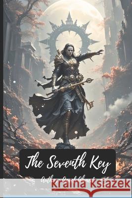 The Seventh Key Aqeel Ahmed 9781834231594 978-1-83423-159-4
