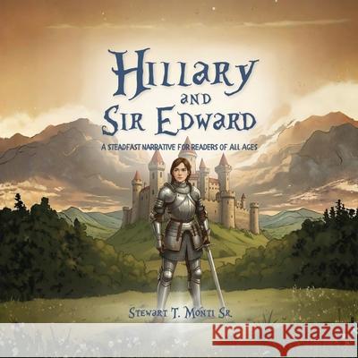 Hillary and Sir Edward Stewart T., Sr. Monti 9781834301501 Explora Books