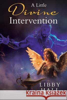 A Little Divine Intervention Libby Hall 9781834380681 Tellwell Talent