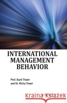 International Management Behavior Richa Tiwari, Sunil Tiwari 9781834410432