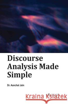 Discourse Analysis Made Simple Aanchal Jain 9781834410708