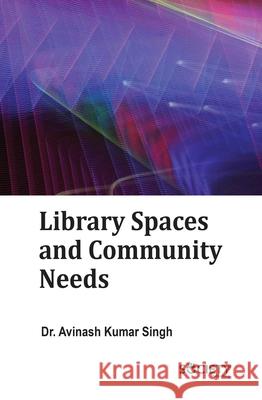 Library Spaces and Community Needs Avinash Kumar Singh 9781834410791