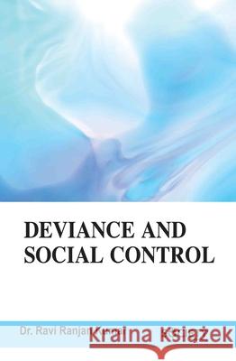 Deviance and Social Control Ravi Ranjan Kumar 9781834410920