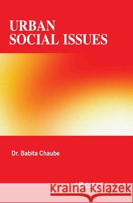 Urban Social Issues Babita Chaube 9781834411026