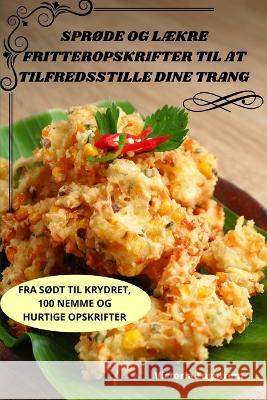 SprOde Og LAEkre Fritteropskrifter Til at Tilfredsstille Dine Trang Victoria Engstroem   9781835001547 Aurosory ltd