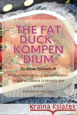 The Fat Duck-kompendium Jonas Emmerhoff   9781835003053 Aurosory ltd