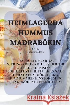 Heimlagerda Hummus Madrabokin thOrdis Gudmundsdottir   9781835003336 Aurosory ltd