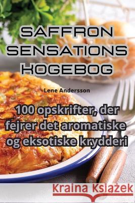 Saffron sensations kogebog Lene Andersson   9781835004623 Aurosory ltd