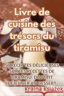 Libro de cocina Tesoros de Tiramisu Emilia Velasco   9781835007495