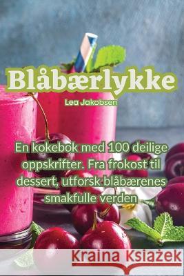 Blabaerlykke Lea Jakobsen   9781835008256 Aurosory ltd