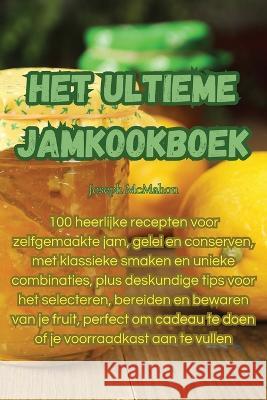 Het ultieme jamkookboek Joseph McMahon   9781835008485