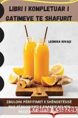 Libri I Kompletuar I Gatimeve Te Shafurit Leonora Kovaci   9781835009154 Aurosory ltd